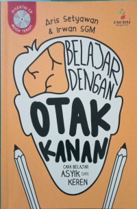 Image of Belajar Dengan Otak Kanan Cara Belajar Asyik dan Keren