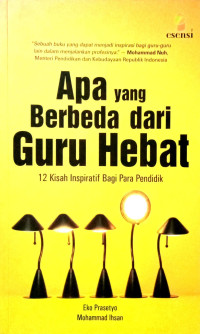 Image of Apa Yang Berbeda Dari Guru Hebat, 12 Kisah Inspiratif Bagi Para Pendidik