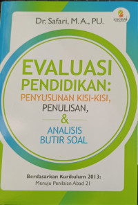 Image of EVALUASI PENDIDIKAN: PENYUSUNAN KISIS-KISI, PENULISAN,& ANALISIS BUTIR SOAL