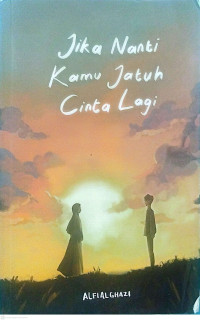 Image of Jika Nanti Kamu Jatuh Cinta Lagi