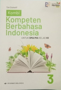 Image of Kombi 
Kompeten Berbahasa Indonesia untuk SMA/MA KELAS XII