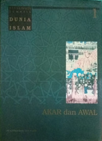 Image of Ensiklopedia Tematis Dunia Islam Jilid 1 AKAR DAN AWAL