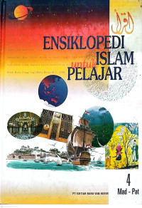 Image of ENSIKLOPEDI ISLAM UNTUK PELAJAR Bagian 4 : Mad - Pat