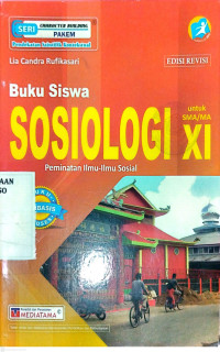 Image of Buku Siswa SOSIOLOGI untuk SMA/MA Kelas XI Peminatan Ilmu-Ilmu Sosial Kurikulum 2013 Edisi Revisi