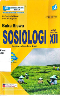 Image of Buku Siswa SOSIOLOGI untuk SMA/MA Kelas XII Peminatan Ilmu-Ilmu Sosial Kurikulum 2013 Edisi Revisi
