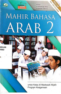 Image of Mahir Bahasa ARAB 2 untuk Kelas XI MA Program Keagamaan Pendekatan Saintifik Kurikulum 2013