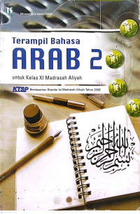 Image of Terampil Bahasa Arab 2 untuk Kelas XI MA KTSP Berdasarkan Standar Isi MA Tahun 2008