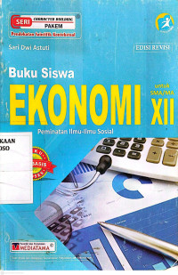 Image of Buku Siswa EKONOMI Untuk SMA/MA Kelas XII Kurikulum 2013 Edisi Revisi