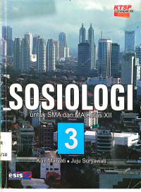 Image of SOSIOLOGI 3 Untuk SMA dan MA Kelas XII Kurikulum KTSP Standar Isi 2006