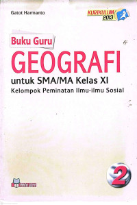 Image of Buku Guru GEOGRAFI 2 Untuk SMA/MA Kelas XI Kurikulum 2013
