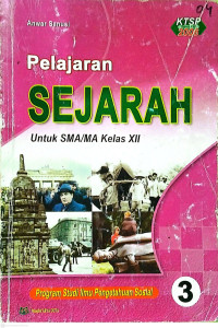 Image of Pelajaran SEJARAH 3 Untuk SMA/MA Kelas XII Kurikulum KTSP Standar Isi 2006