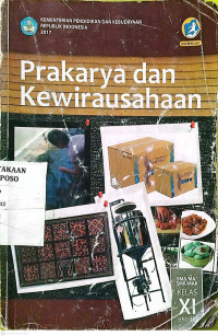 Image of Prakarya dan Kewirausahaan Untuk SMA/MA Kelas XI Semester 2 Kurikulum 2013 Edisi Revisi 2017
