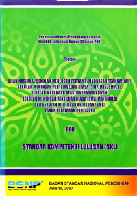 Image of Peraturan Mentri Pendidikan Nasional Republik Indonesia Nomor 34 tahun 2007 Tentang Ujian Nasional sekolah menengah pertama/madrasah tsanawiyah/sekolah menengah pertama luar biasa(smp/MTs/SMPLB), Sekolah Menengah Atas/Madrasah Aliyah/Sekolah menengah atas luar biasa (SMA/MA/SMALB) Dan sekolah menengah kejuaran (smk) Tahun pelajaran 2007/2008 dan Standar Kompetensi lulusan (SKL)