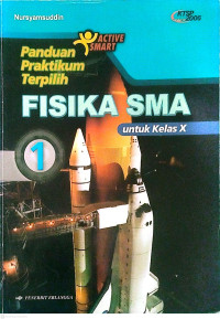 Image of Active Smart Panduan Praktikum Terpilih FISIKA SMA 1 Untuk Kelas X Kurikulum KTSP Standar Isi 2006
