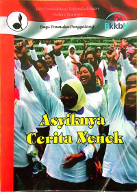 Image of Seri Pendidikan Kependudukan Materi Bacaan Bagi Pramuka Penggalang Asyiknya Cerita Nenek