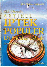 Image of Kiat Menulis Artikel IPTEK POPULER Di Media Cetak dan pelbagai Jenis Tulisan Lainnya